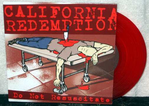 CALIFORNIA REDEMPTION "Do Not Resusitate" 7" (Dead Lamb)